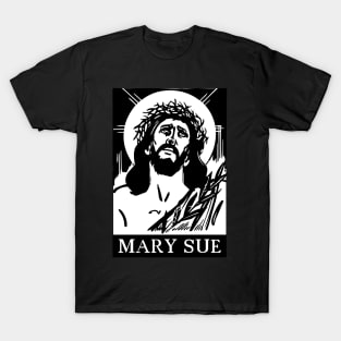 Jesus - Mary Sue T-Shirt